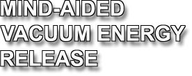 Mind-Aided Vacuum Energy Release